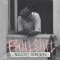 Maxim、Dehaze - Bullshit (Acoustic Version|Explicit)