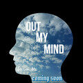 Out My Mind