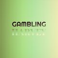 Kevi Bruz - Gambling Harvey