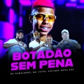 Botadão Sem Pena (Explicit)