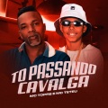 To Passando Cavalga (Explicit)