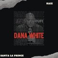 Dana White (feat. Kaix) [Explicit]