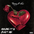 Tommy2Face - Maybe It's Just Me (Explicit)
