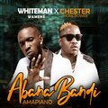 Whiteman - Abana Bandi (feat. Chester)