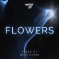 manu rg、Xanemusic - Flowers (Speed Up Bass)(Remix)