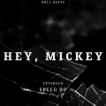 manu rg、Xanemusic - Hey, Mickey (Remix|Extended Speed Up)