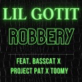 Robbery (feat. Project Pat Lil Gotit BSlime & Toomy)(Radio Edit)