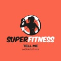 Tell Me (Workout Mix 133 bpm)