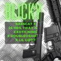 BLICKY (feat. 24hrs Bass Cat 1Way Street EXOTICNINO Double0Shif & Lil Gotit)(Special Version)(Explicit)