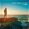 S-Trix - Into the Future