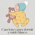 Canciones Infantiles、Musica para Bebes、Nanas para Bebes - Sinfonía relajante con ruido blanco