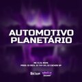 Dj Rick、DJ Thy011、DJ Cachos SP、NGKS、MC CL13、Matheus Mariano Oliveira - Automotivo Planetario (Explicit)