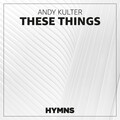 Andy Kulter - These Things