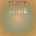 Arlett Tyto - Have Lame