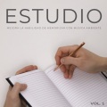 Estudio: Mejora La Habilidad De Memorizar Con Música Ambiente Vol. 1