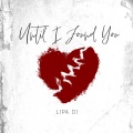 Lipa DJ - Until I Found You