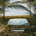GinZ EDM、Will Deezy - I Thought (Speed Up Mix)