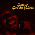 Hennessy-Hino bu Velório (Explicit)