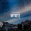 Tsebster - MTWTF