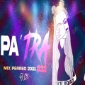 DJ NESTOR - Mix PERREO 2021 #24 - PA TRA♫ Dj L30