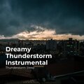 Dreamy Thunderstorm Instrumental