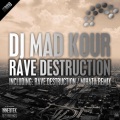 Dj Mad Kour、Mihata - Rave Destruction (Mihata Remix)