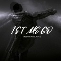 Let Me Go (Explicit)