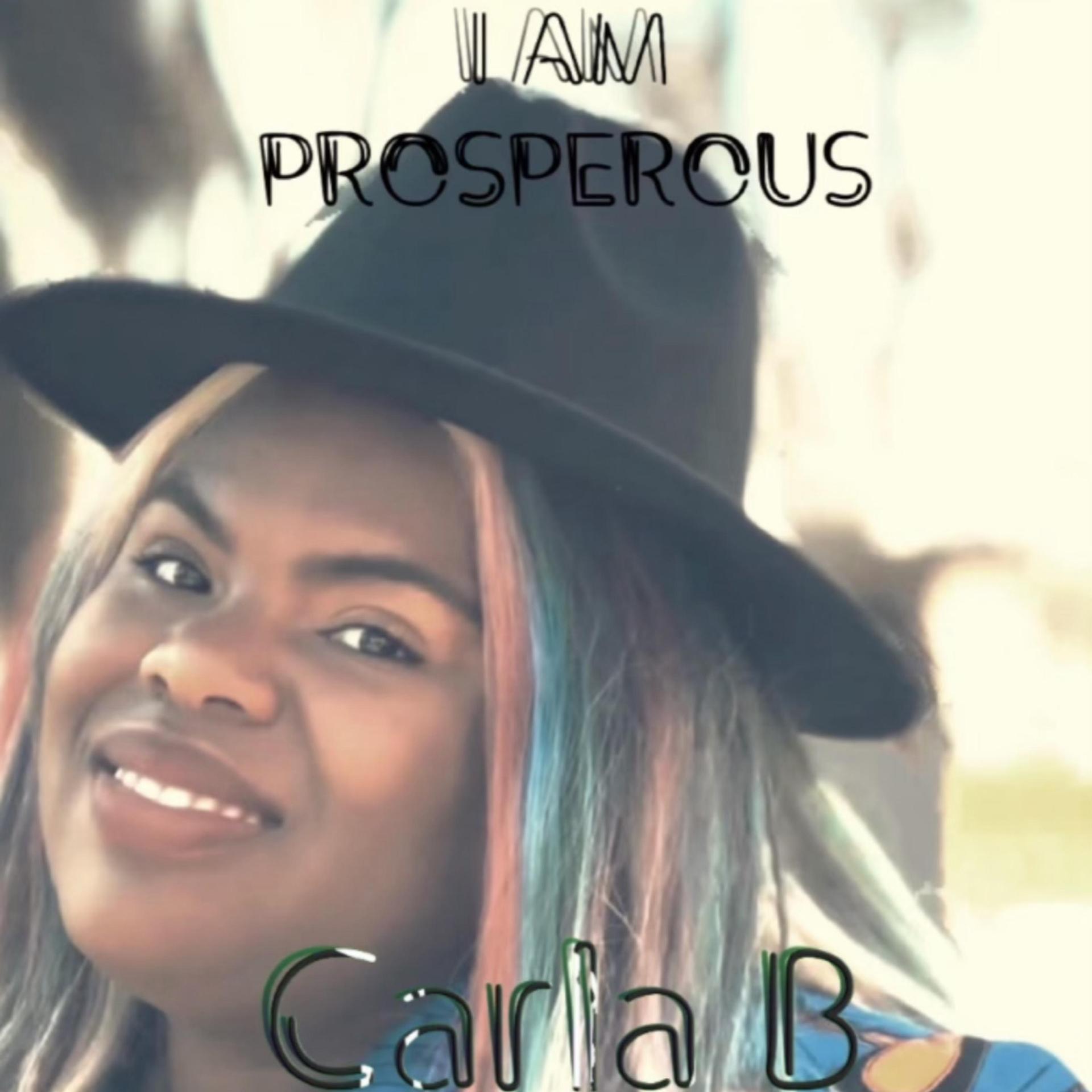 Carla B - I am prosperous