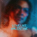 LOVE LIKE VALENTINE (feat. Foy Vance & Valentin Silvestrov)