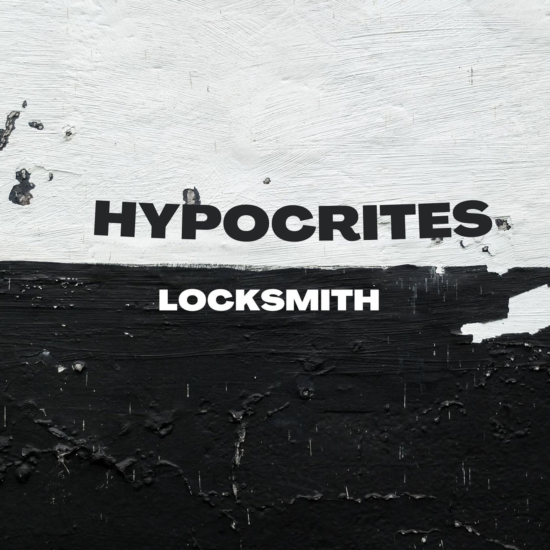 Locksmith - Hypocrites