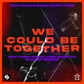 We Could Be Together (feat. Gabry Ponte, LUM!X, Daddy DJ|Slowed Version)