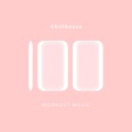 100 Chillhouse Workout Music