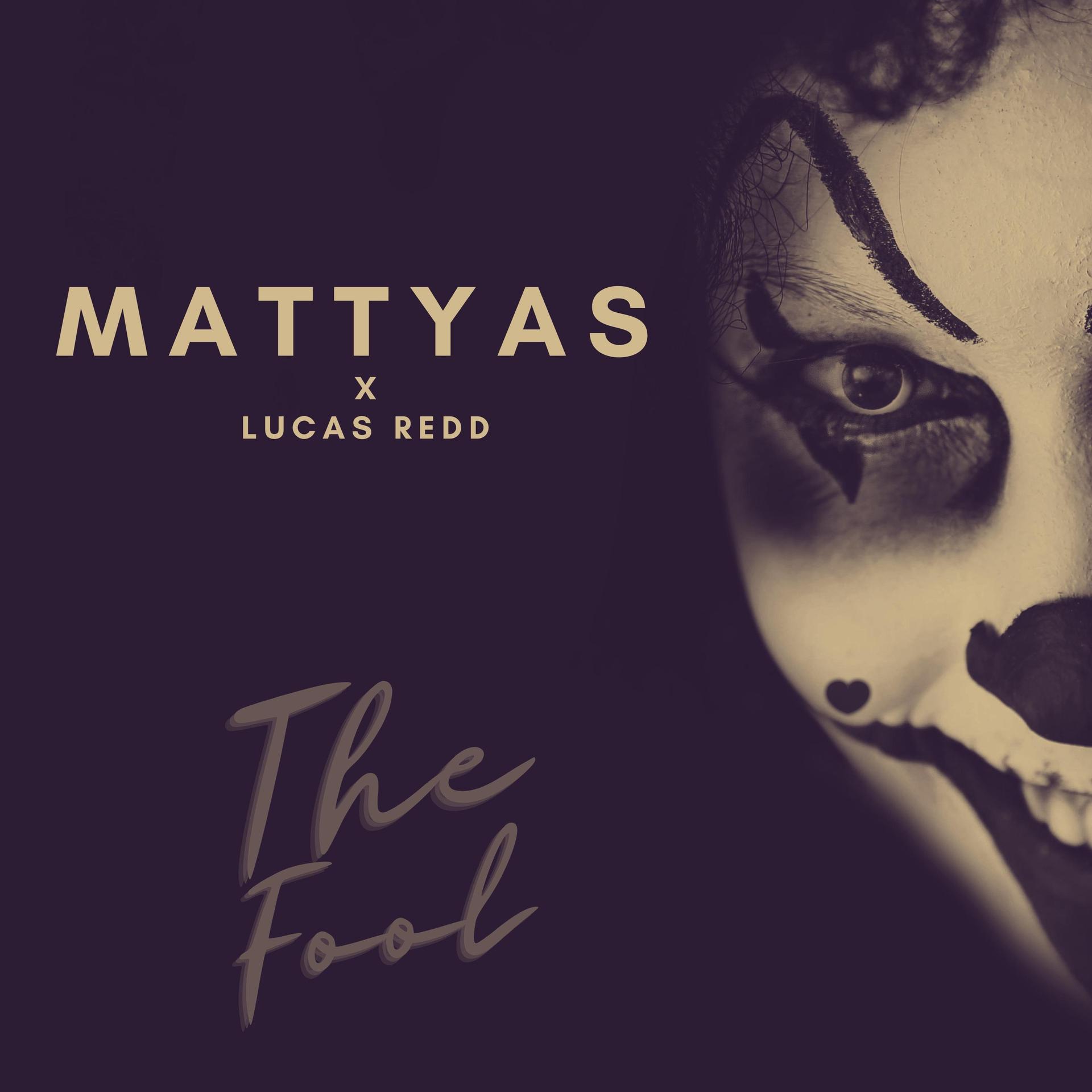 Mattyas、Lucas Redd - The Fool