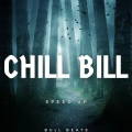 Chill Bill (Speed Up)(Remix)