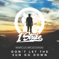 Marcus Brodowski - Don't Let The Sun Go Down (Disco Dice Remix)