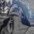 She Is Sad