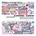 Camel Cafe Remixes