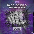 Badd Dimes、Ibranovski - Bone