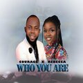 Courage、Rebecca - Who You Are