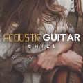 Acoustic Guitar Chill (Soothing Sensual Guitar Notes for Relax)