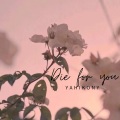 Die for you (Radio Edit)