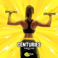 Centuries (Tabata Mix)