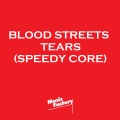 Music Factory - BLOOD STREETS TEARS (SPEEDY CORE)(Remix)