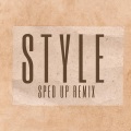 Style (sped up)(Remix)