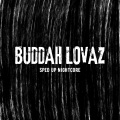 Buddah Lovaz (sped up nightcore)(Remix)