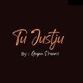 Gagan Dreams - Tu Justju