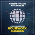 Crystal Shakers - Give Me Sign
