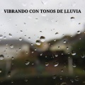 Vibrando Con Tonos De Lluvia