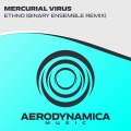 Mercurial Virus、Binary Ensemble - Ethno