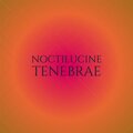 Noctilucine Tenebrae
